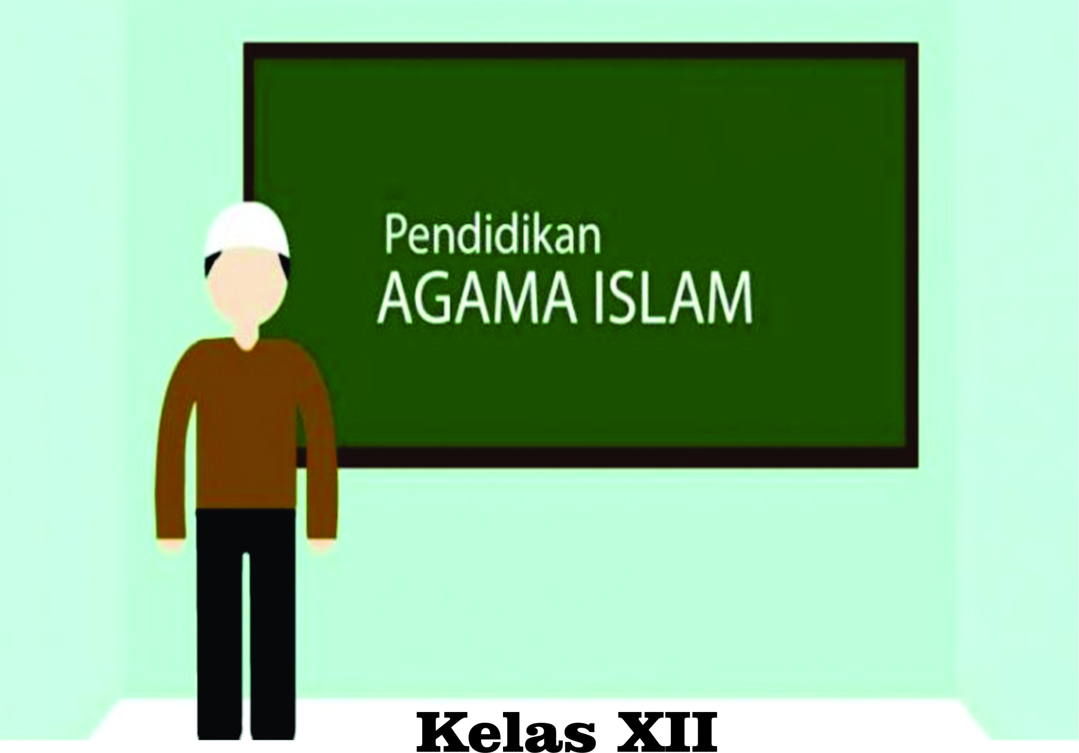 Pendidikan Agama Islam XII A